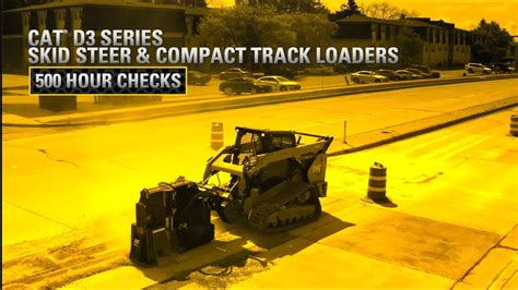 cat skid steer service intervals|Compact Loader Maintenance .